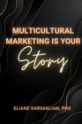 Multicultural Marketing Is Your Story - eBook