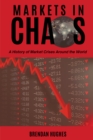 Markets in Chaos : A History of Market Crises Around the World - eBook