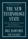 The New Technology State : How Our Digital Dreams Became Societal Nightmares -- and What We Can Do about It - Book