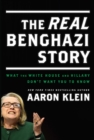 REAL Benghazi Story: What the White House and Hillary Don't Want You to Know - eBook
