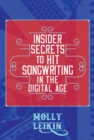 Insider Secrets to Hit Songwriting in the Digital Age - Book
