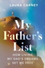 My Father's List : How Living My Dad's Dreams Set Me Free - Book