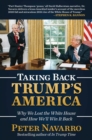 Taking Back Trump's America : Why We Lost the White House and How We'll Win It Back - eBook