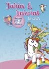 Fairies & Unicorns to color : Amazing Pop-up Stickers - Book