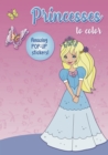 Princesses to color : Amazing Pop-up Stickers - Book