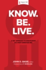 Know. Be. Live.(R) : A 360 Degree Approach to Discipleship in a Post-Christian Era - Book