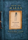 How to Rally : Wisdom from a Life Spent Beating the Odds - Book