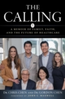 Calling : A Memoir of Family, Faith, and the Future of Healthcare - Book
