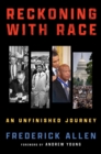 Reckoning with Race : An Unfinished Journey - eBook