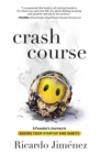 Crash Course : A Founder's Journey to Saving Your Startup and Sanity - eBook
