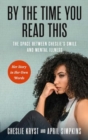 By the Time You Read This : The Space between Cheslie's Smile and Mental Illness-Her Story in Her Own Words - Book