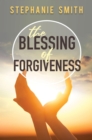 The Blessing of Forgiveness - eBook