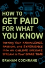 How to Get Paid for What You Know - eBook