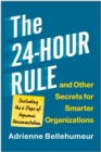 24-Hour Rule and Other Secrets for Smarter Organizations - eBook
