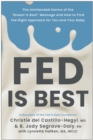 Fed Is Best : The Unintended Harms of the "Breast Is Best" Message and How to Find the Right Approach for You and Your Baby - Book