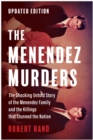 The Menendez Murders, Updated Edition : The Shocking Untold Story of the Menendez Family and the Killings that Stunned the Nation - Book