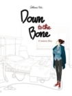 Down to the Bone : A Leukemia Story - Book