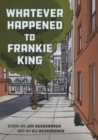 Whatever Happened to Frankie King - Book