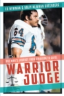 Warrior Judge : One Man's Journey from Gridiron to Gavel - eBook