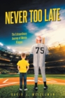 Never Too Late : The Extraordinary Journey of Melvin Klapper - eBook