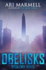 Obelisks, Book Two: Ashes - eBook