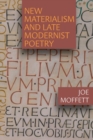 New Materialism and Late Modernist Poetry - Book