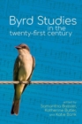 Byrd Studies in the Twenty-First Century - Book