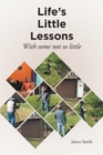 Life's Little Lessons: With some not so little - eBook