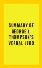 Summary of George J. Thompson's Verbal Judo - eBook