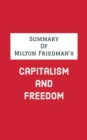 Summary of Milton Friedman's Capitalism and Freedom - eBook