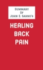 Summary of John E. Sarno's Healing Back Pain - eBook