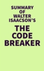 Summary of Walter Isaacson's The Code Breaker - eBook
