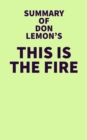 Summary of Don Lemon's This Is the Fire - eBook