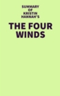 Summary of Kristin Hannah's The Four Winds - eBook