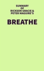 Summary of Rickson Gracie and Peter Maguire's Breathe - eBook