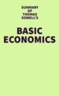 Summary of Thomas Sowell's Basic Economics - eBook