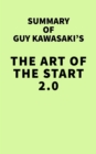 Summary of Guy Kawasaki's The Art of the Start 2.0 - eBook