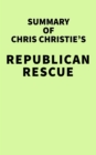 Summary of Chris Christie's Republican Rescue - eBook