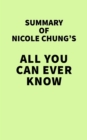 Summary of Nicole Chung's All You Can Ever Know - eBook