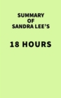 Summary of Sandra Lee's 18 Hours - eBook