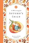 BLESSING FOR AUTUMNS CHILD - Book