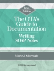 The OTA’s Guide to Documentation : Writing SOAP Notes - Book