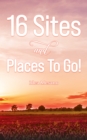 16 Sites and Places To Go! - eBook