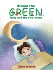 Dream the Green : Ruby and the Five Sheep - eBook