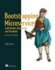 Bootstrapping Microservices with Docker, Kubernetes, and Terraform : A project-based guide - eBook