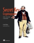 Secret Key Cryptography : Ciphers, from simple to unbreakable - eBook