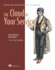 The Cloud at Your Service : The when, how, and why of enterprise cloud computing - eBook