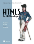 HTML5 for .NET Developers : Single page web apps, JavaScript, and semantic markup - eBook
