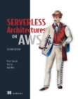 Serverless Architectures on AWS, Second Edition - eBook