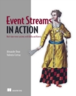 Event Streams in Action : Real-time event systems with Kafka and Kinesis - eBook